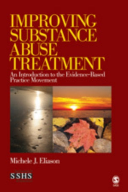 Book cover of: Improving Substance Abuse Treatment. By: Michele J. Eliason, Michele (Mickey) J. Eliason