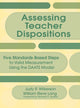 Book cover of: Assessing Teacher Dispositions. By: Judy R. Wilkerson