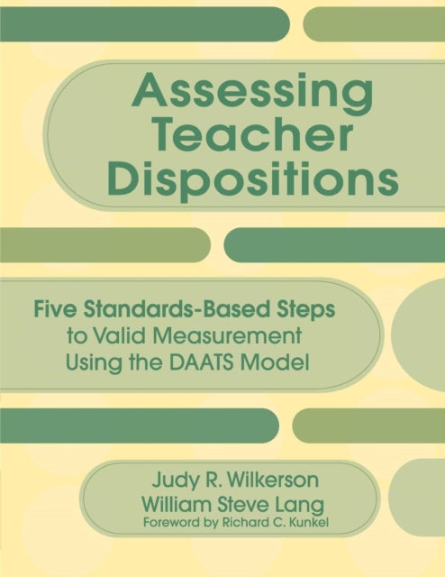 Book cover of: Assessing Teacher Dispositions. By: Judy R. Wilkerson