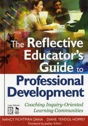 The Reflective Educator’s Guide to Professional Development