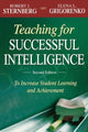 Book cover of: Teaching for Successful Intelligence. By: Robert J. Sternberg