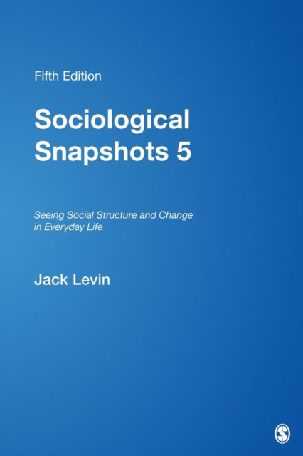 Book cover of: Sociological Snapshots 5. By: Jack Levin