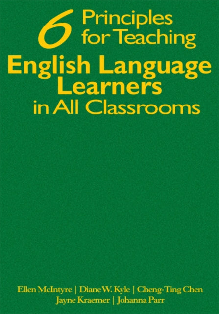 Book cover of: Six Principles for Teaching English Language Learners in All Classrooms