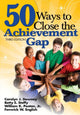 Book cover of: 50 Ways to Close the Achievement Gap