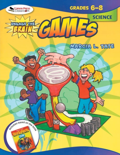 Book cover of: Engage the Brain: Games, Science, Grades 6-8. By: Marcia L. Tate