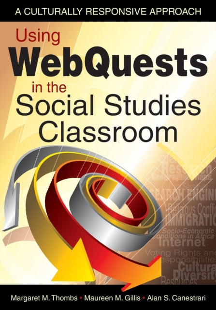 Book cover of: Using WebQuests in the Social Studies Classroom. By: Margaret M. Thombs