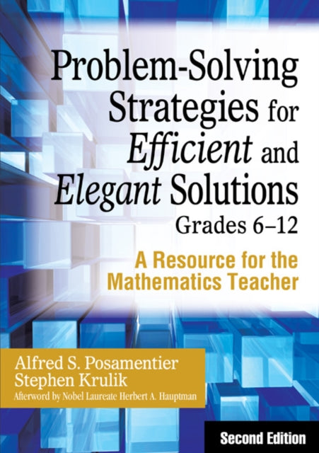 Book cover of: Problem-Solving Strategies for Efficient and Elegant Solutions, Grades 6-12. By: Alfred S. Posamentier