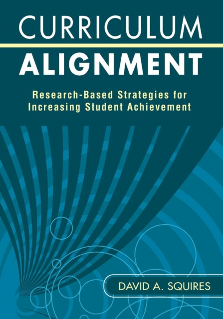 Book cover of: Curriculum Alignment. By: David A. Squires