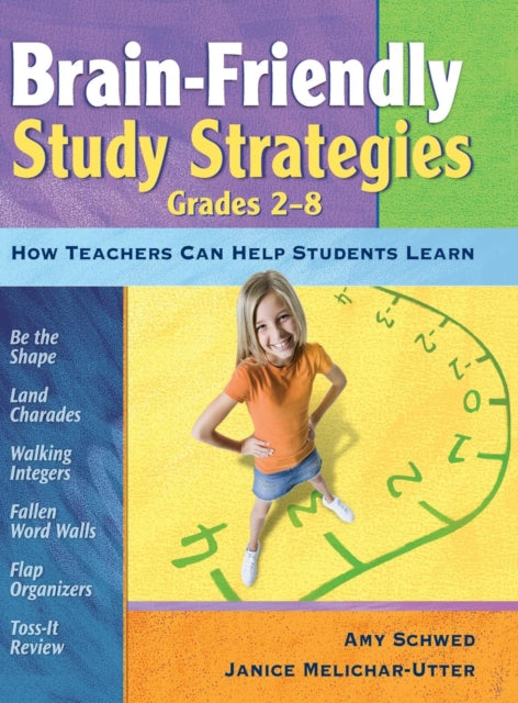 Book cover of: Brain-Friendly Study Strategies, Grades 2-8. By: Amy Schwed
