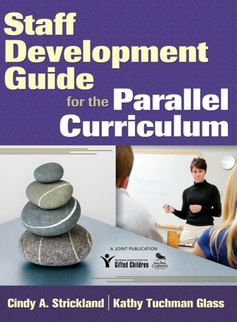 Book cover of: Staff Development Guide for the Parallel Curriculum. By: Cindy A. Strickland