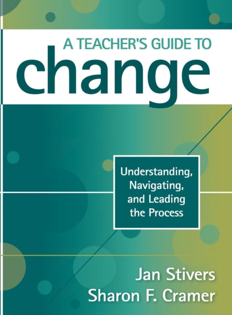 Book cover of: Teacher's Guide to Change. By: Janet L. Stivers