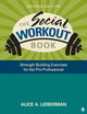 Book cover of: Social Workout Book. By: Alice A. Lieberman