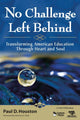 Book cover of: No Challenge Left Behind. By: Paul D. Houston