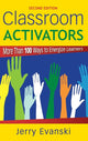 Book cover of: Classroom Activators. By: Jerry Evanski