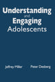 Book cover of: Understanding and Engaging Adolescents. By: Jeffrey Miller