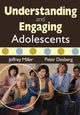 Book cover of: Understanding and Engaging Adolescents. By: Jeffrey Miller
