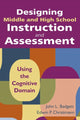 Book cover of: Designing Middle and High School Instruction and Assessment. By: John B. Badgett, John L. Badgett