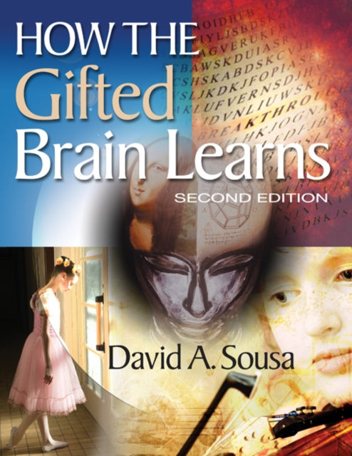 Book cover of: How the Gifted Brain Learns. By: David A. Sousa