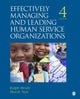 Book cover of: Effectively Managing and Leading Human Service Organizations