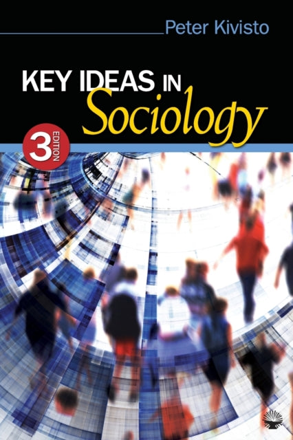 Book cover of: Key Ideas in Sociology. By: Peter Kivisto