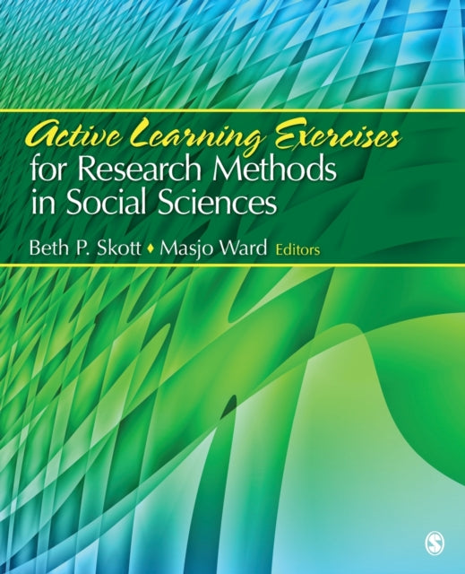 Book cover of: Active Learning Exercises for Research Methods in Social Sciences. By: Beth P. Skott