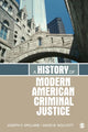 Book cover of: History of Modern American Criminal Justice. By: Joseph F. Spillane