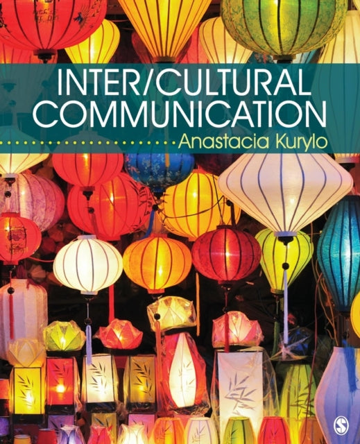 Book cover of: Inter/Cultural Communication. By: Anastacia Kurylo