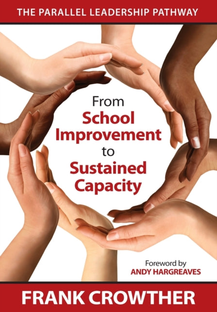 Book cover of: From School Improvement to Sustained Capacity. By: Frank Crowther