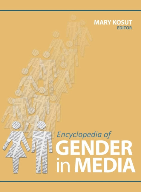 Book cover of: Encyclopedia of Gender in Media. By: Mary Kosut