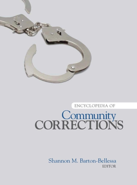 Book cover of: Encyclopedia of Community Corrections. By: Shannon M. Barton-Bellessa
