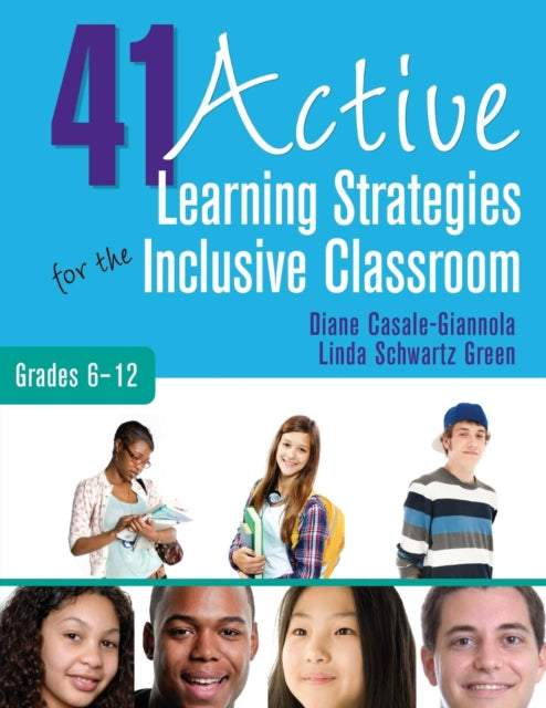 Book cover of: 41 Active Learning Strategies for the Inclusive Classroom, Grades 6–12. By: Diane Casale-Giannola