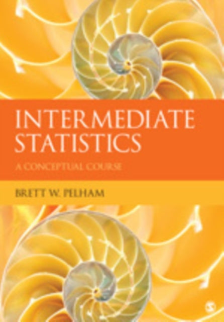 Book cover of: Intermediate Statistics. By: Brett W. Pelham