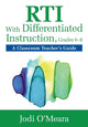 Book cover of: RTI With Differentiated Instruction, Grades 6–8. By: Jodi O'Meara