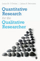 Book cover of: Quantitative Research for the Qualitative Researcher. By: Laura M. O'Dwyer