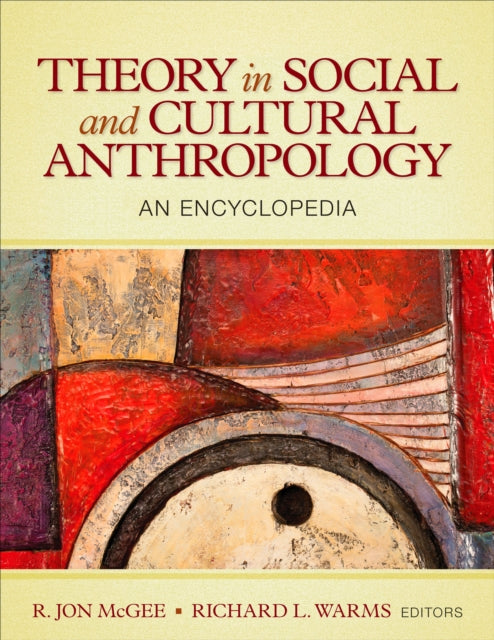 Book cover of: Theory in Social and Cultural Anthropology. By: R. Jon McGee