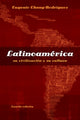 Book cover of: LatinoamA©rica. By: Eugenio Chang-Rodríguez, Eugenio Chang-Rodríguez