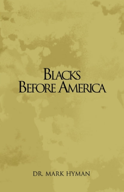 Book cover of: Blacks Before America. By: Mark Hyman
