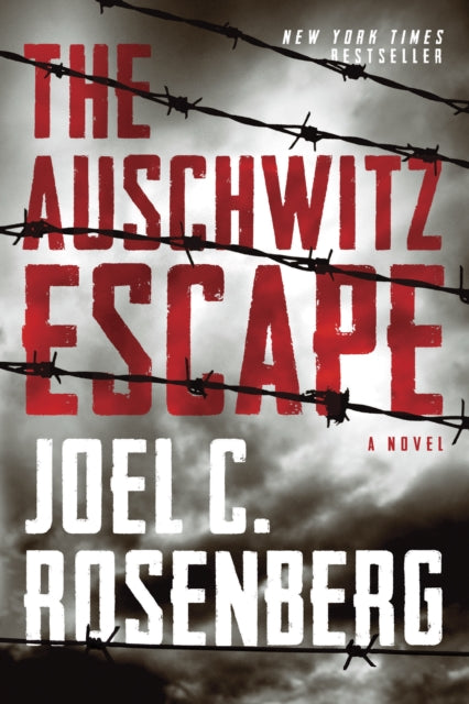 Book cover of: Auschwitz Escape. By: Joel C. Rosenberg