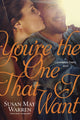 Book cover of: You're the One That I Want. By: Susan May Warren