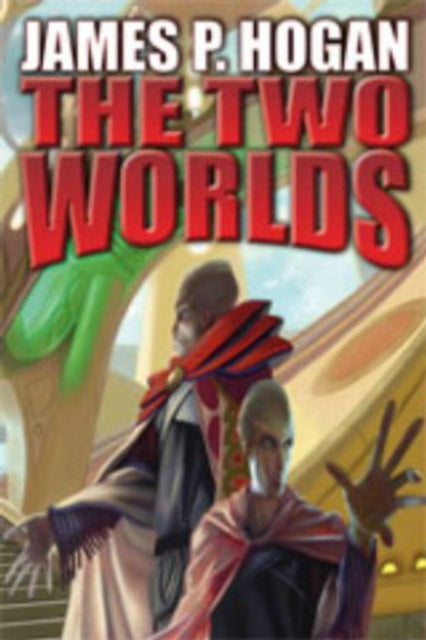 Book cover of: Two Worlds. By: James P. Hogan