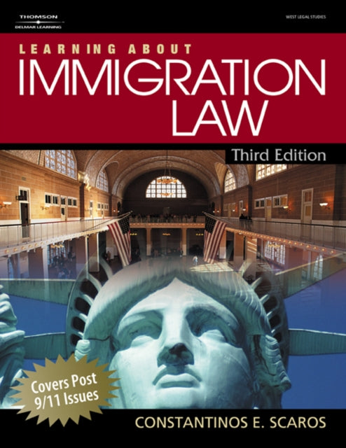 Book cover of: Learning About Immigration Law. By: Constantinos E. Scaros
