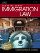 Book cover of: Learning About Immigration Law. By: Constantinos E. Scaros
