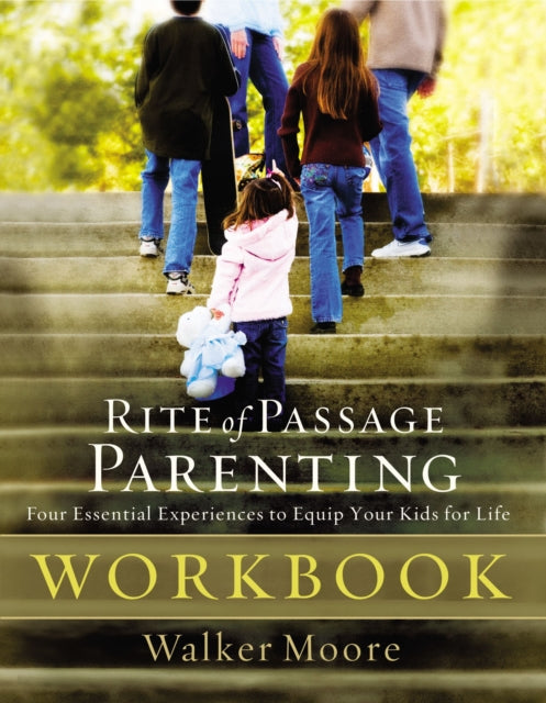 Book cover of: Rite of Passage Parenting Workbook. By: Walker Moore