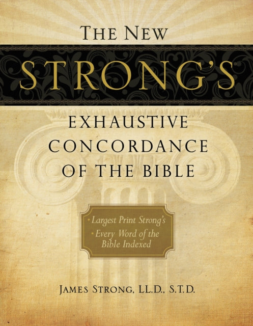 Book cover of: New Strong's Exhaustive Concordance of the Bible. By: James Strong
