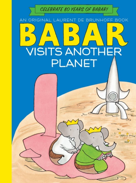 Book cover of: Babar Visits Another Planet