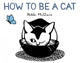 Book cover of: How to Be a Cat. By: Nikki McClure