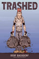 Book cover of: Trashed. By: Derf Backderf
