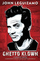 Book cover of: Ghetto Klown. By: John Leguizamo