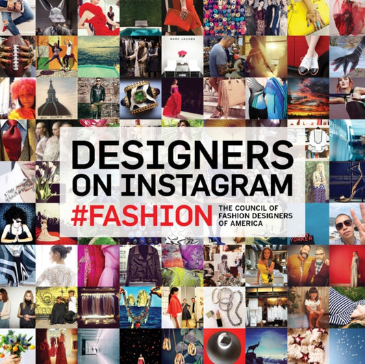 Book cover of: Designers on Instagram. By: Council of Fashion Designers of America