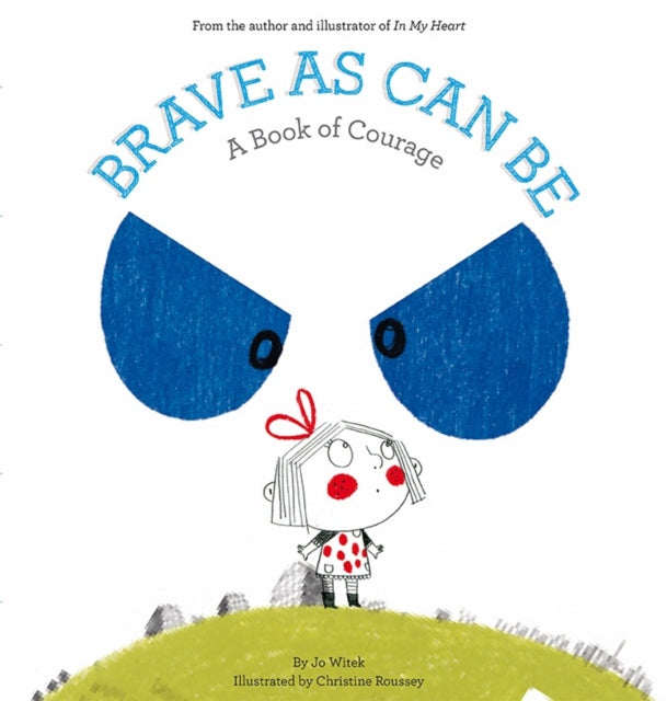 Book cover of: Brave As Can Be. By: Jo Witek